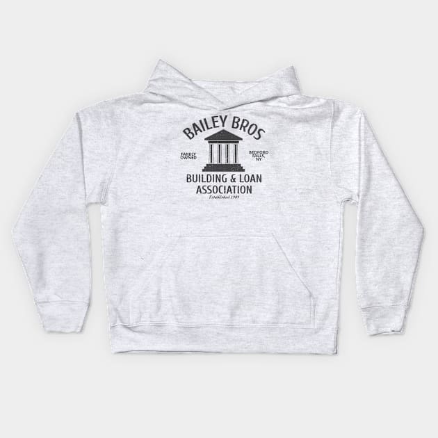 Its A Wonderful Life Bailey Bros Building And Loan Association Kids Hoodie by Bigfinz